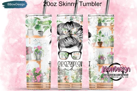 Crazy Plant Lady PNG Graphics for Tumbler Wraps