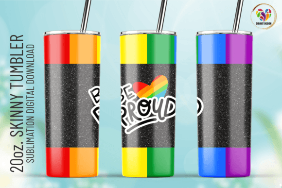 LGBT Be Proud 20oz Tumbler Wrap Template: Graphics & Print Templates