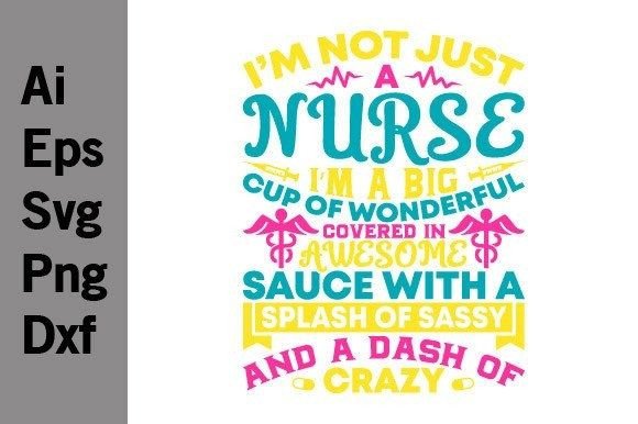 Nurse I’m a Big Cup of Wonderful Graphics